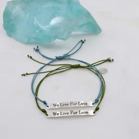 We Live for Love - Silver Charm Cord Bracelet